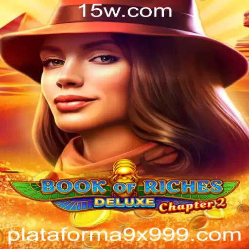 Explorando o Universo de BookofRichesDeluxeChapter2: Uma Jornada em Plataforma 9x999